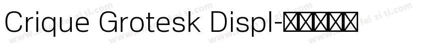 Crique Grotesk Displ字体转换